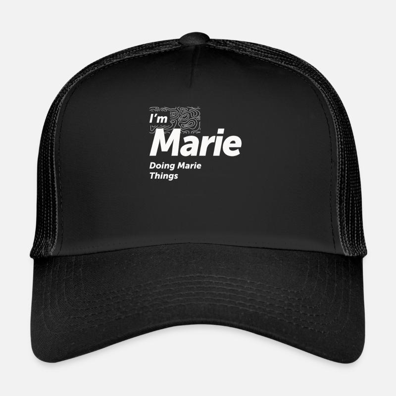 Ich bin Marie Doing Marie Things - Name Marie Trucker Cap