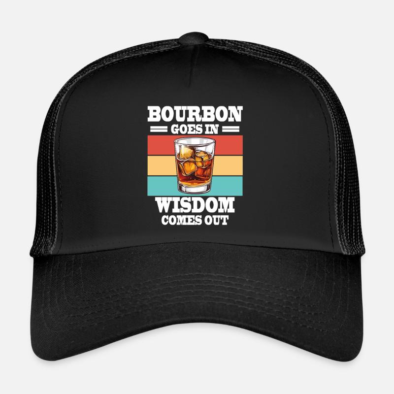 Le bourbon entre la sagesse sort un whisky drôle Casquette trucker 