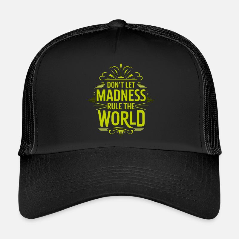 Stop the madness Trucker Cap