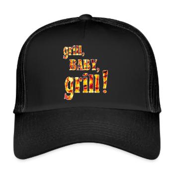 grill baby grill grill barbecue party father's day - Trucker Cap - black/black - Front