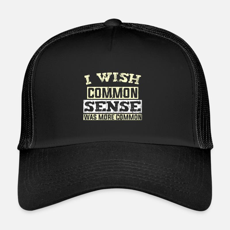 J’AIMERAIS QUE LE BON SENS SOIT PLUS COMMUN Casquette trucker 