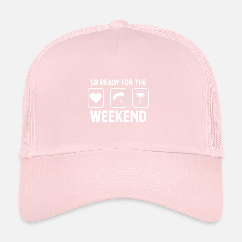 So ready for the weekend - Wine - Paragliding Trucker Cap