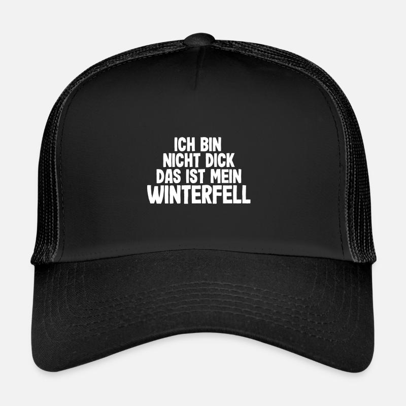 Ich bin nicht dick Winter Fell lustig Männer - Trucker Cap - Schwarz/Schwarz