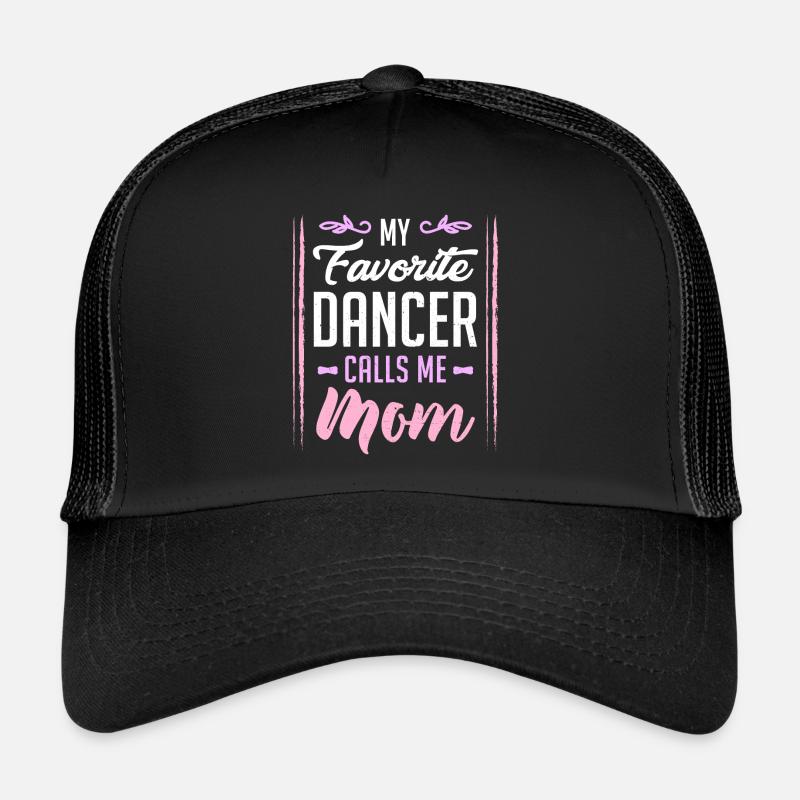 Mon danseur préféré appelle-moi maman Casquette trucker 
