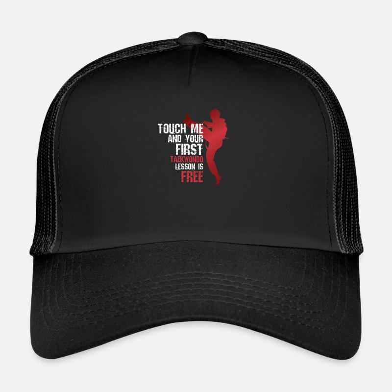 Touch Me And Your First Taekwondo Lesson Is Free - Trucker Cap - Schwarz/Schwarz