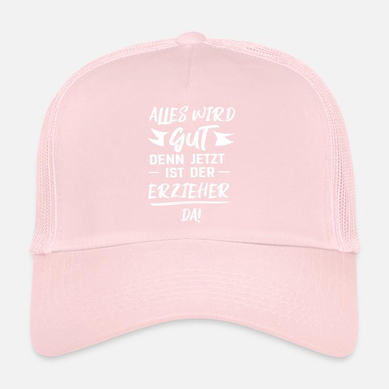 educator everything will be good gift Trucker Cap