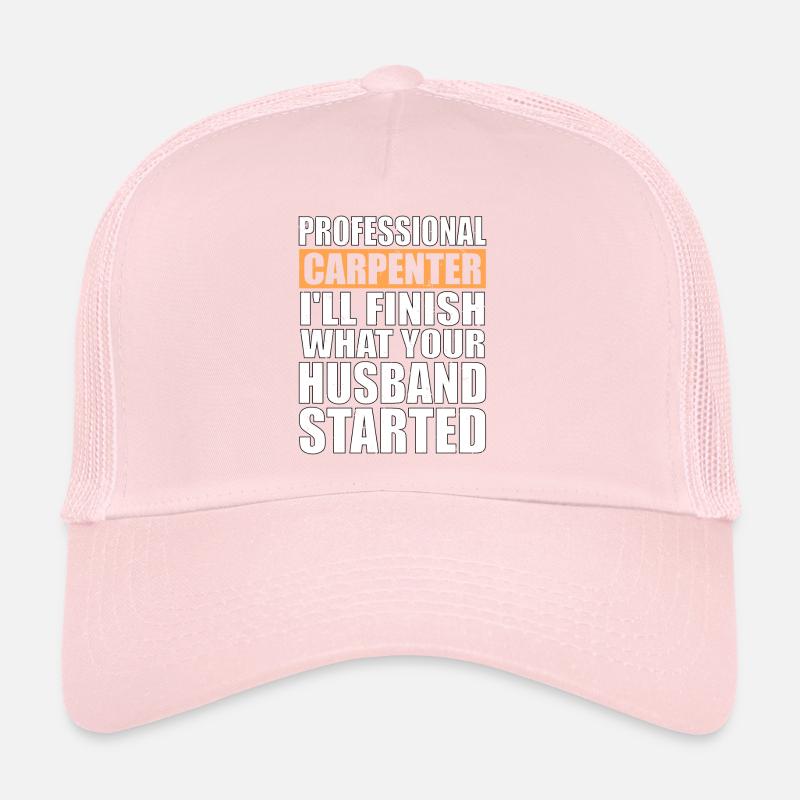 Carpenter Finish What Your Husband Started Trucker Cap