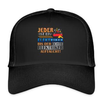 Jeder Ist Ein Elektriker Bis Der Echte Elektriker - Trucker Cap - Schwarz/Schwarz - Vorne