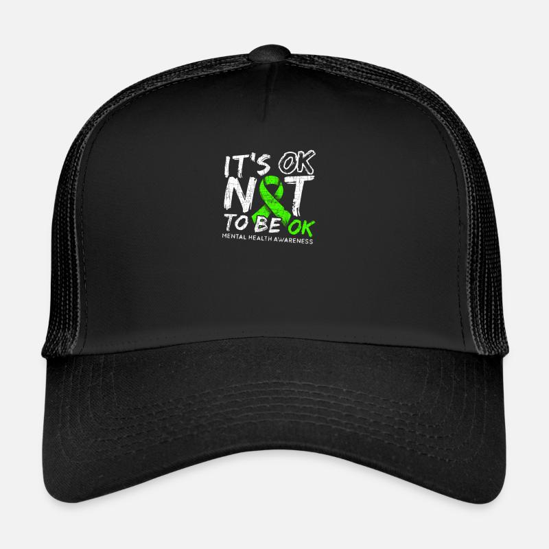 C'est OK de ne pas être OK - Sensibilisation à la santé mentale Casquette trucker 