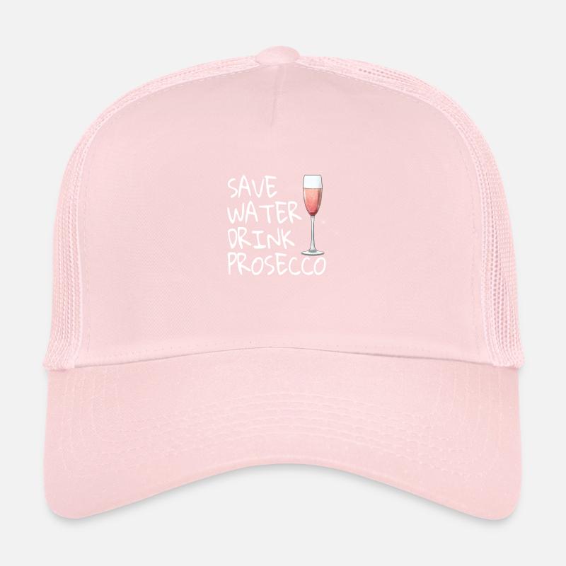 Save Water Drink Prosecco Wein Alkohol Trucker Cap