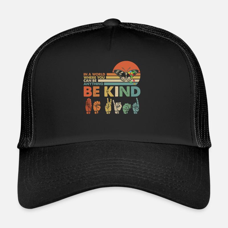 In A World Where You Can Be Anything Be Kind - Trucker Cap - black/black
