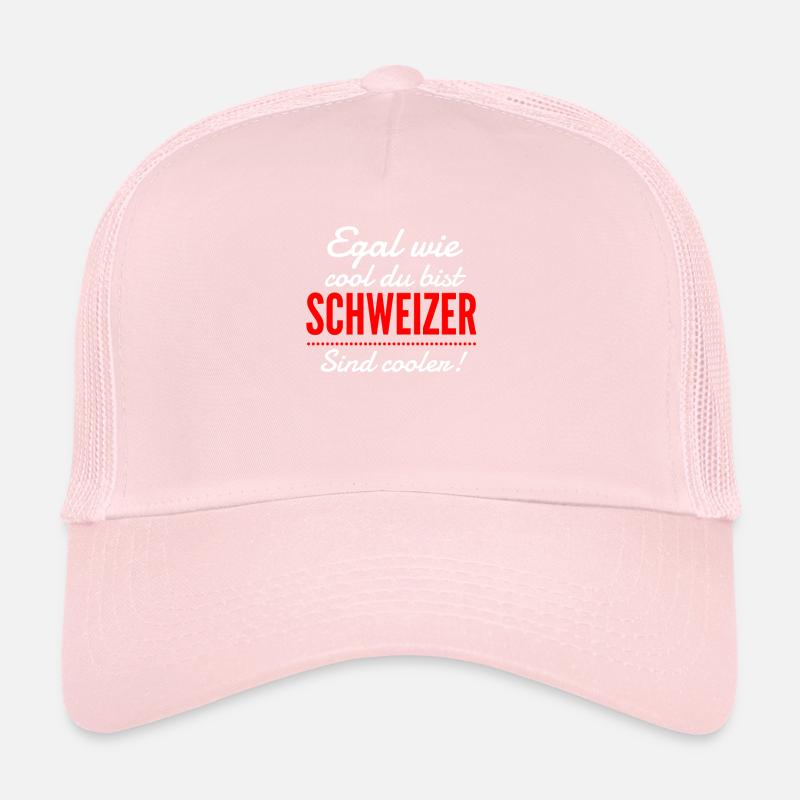 Schweiz | Egal wie cool du bist, ich bin Schweizer Trucker Cap