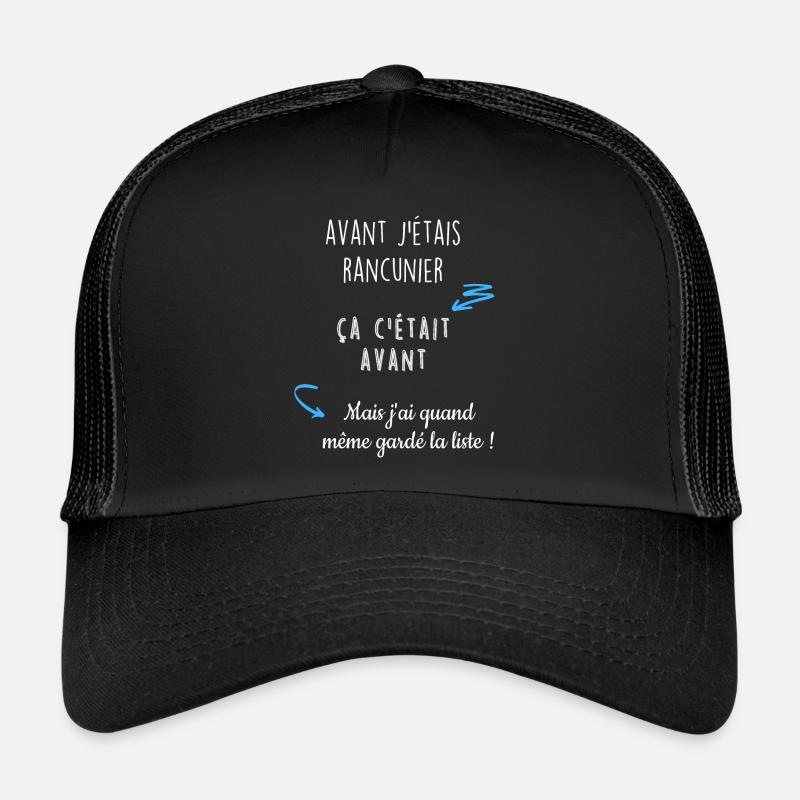 Avant j'étais rancunier Casquette trucker 