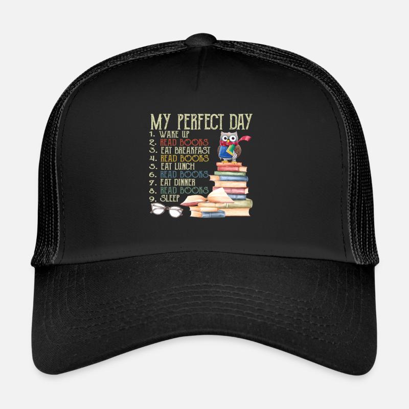 My Perfect Day Read Books Funny Reading Gift Casquette trucker 