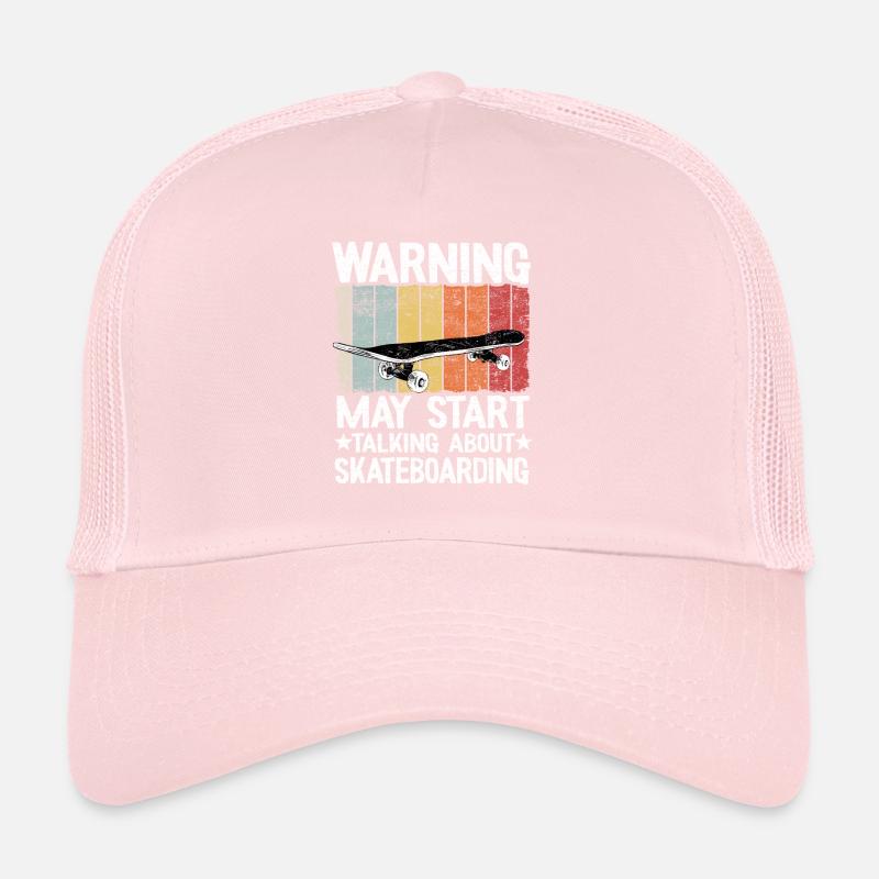 Warning May Start Taking About Skateboarding Trucker Cap
