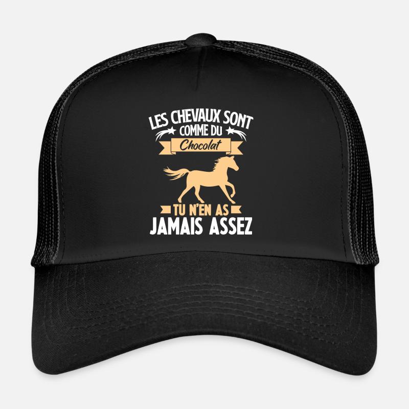 Les chevaux sont comme du chocolat Casquette trucker 
