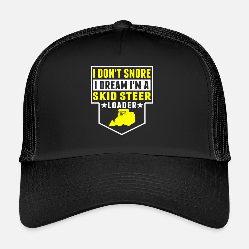 Je ne ronfle pas, rêve dans la chargeuse compacte Casquette trucker 