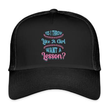Ja Ich werfe wie ein Mädchen, will Eine Lektion - Trucker Cap - Schwarz/Schwarz - Vorne