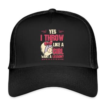 Ja Ich werfe wie ein Mädchen, will Eine Lektion - Trucker Cap - Schwarz/Schwarz - Vorne