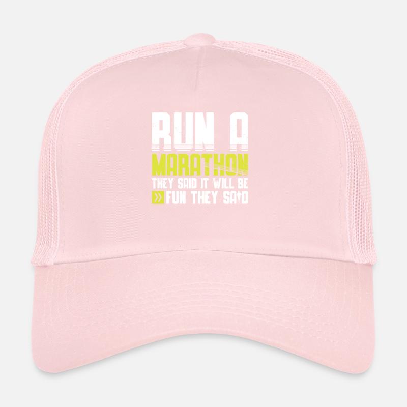 Run A Marathon They Said It Will Fun They Said Trucker Cap