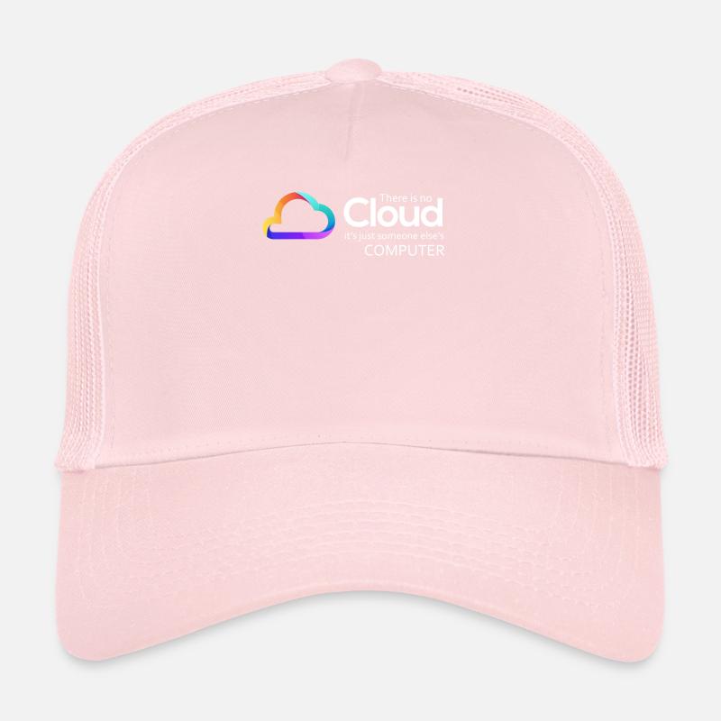 There Is No Cloud It's Just Someone Else's Trucker Cap