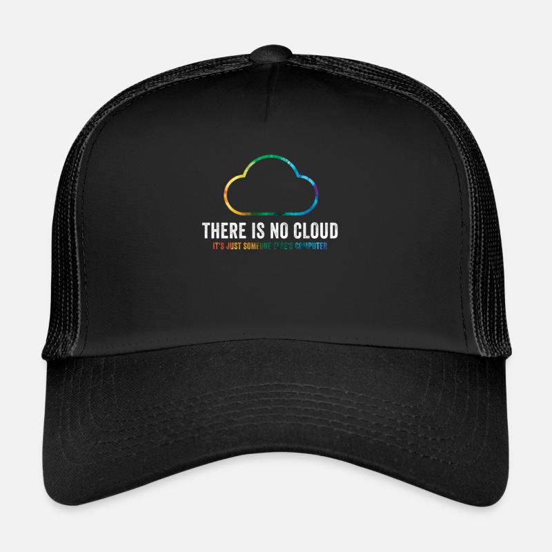 There Is No Cloud It's Just Someone Else's Trucker Cap