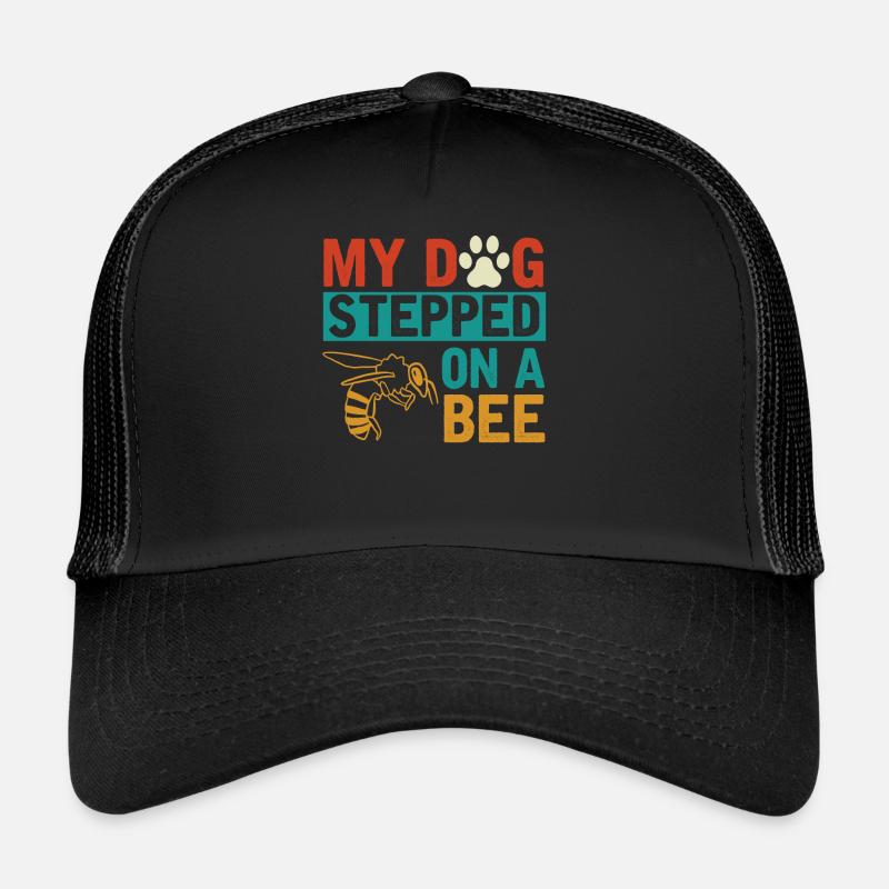 Mon chien a marché sur une abeille Casquette trucker 