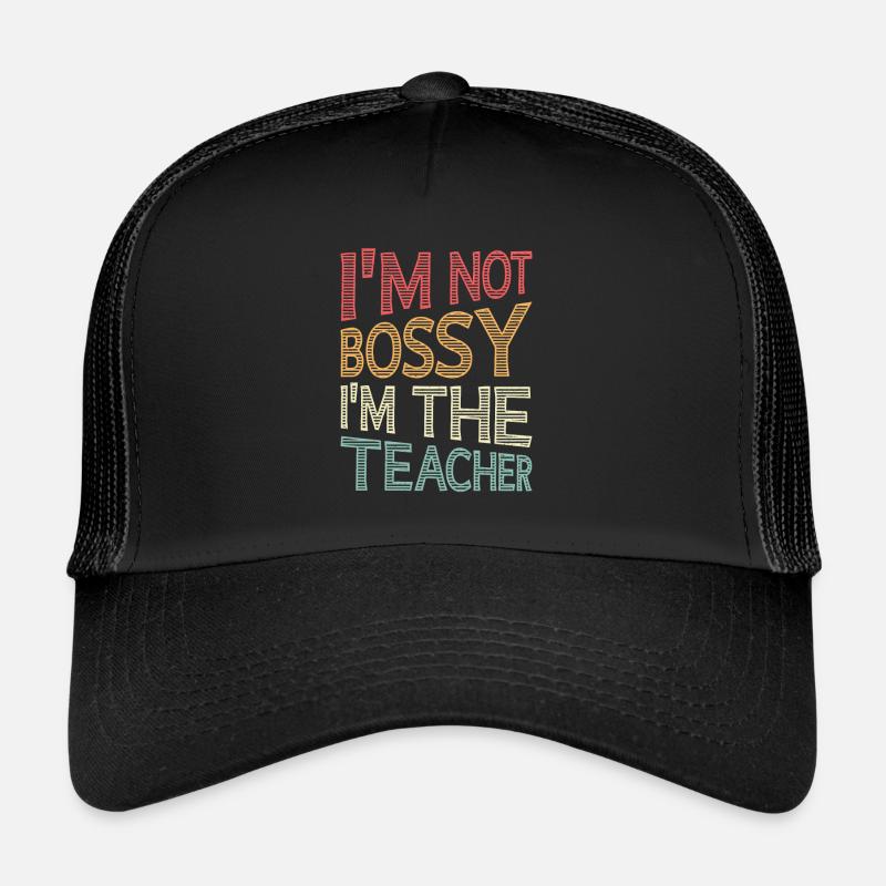 Ich bin nicht herrisch, Ich bin Lehrer Trucker Cap