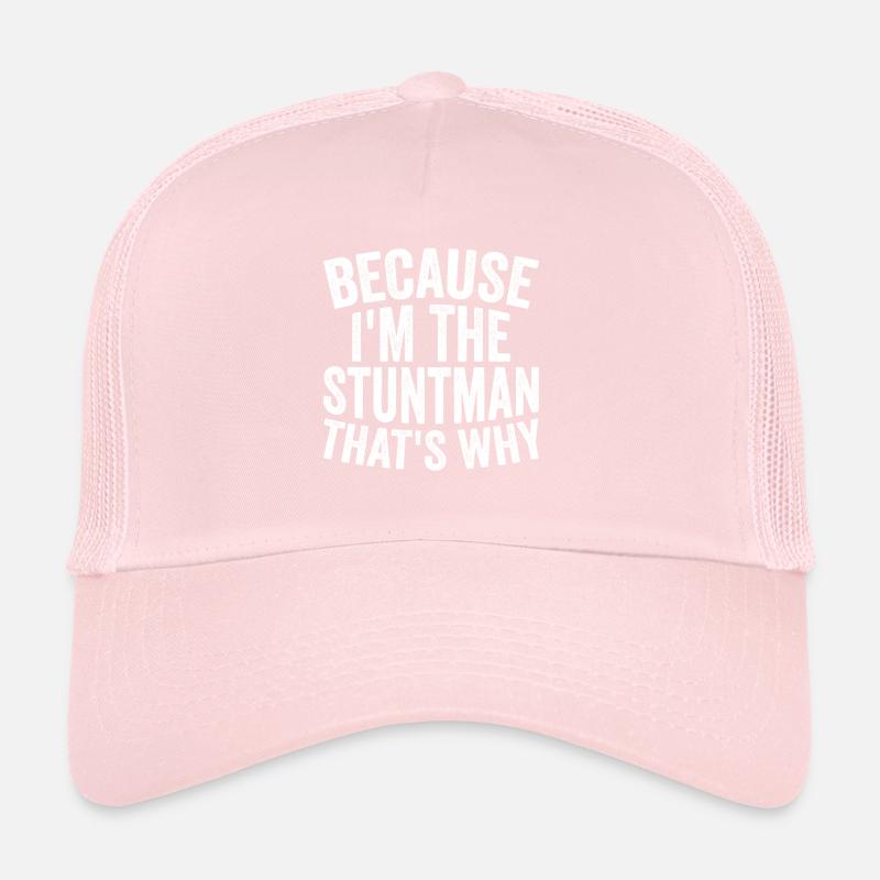 Parce que je suis cascadeur Casquette trucker 