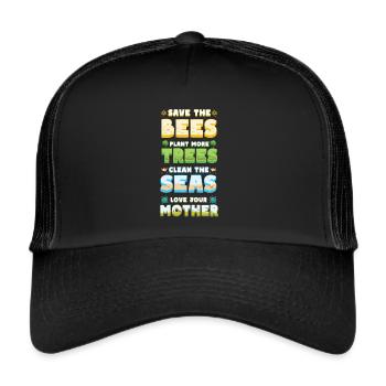 Save the Bees Plant More Trees Day of the Earth - Trucker Cap - black/black - Front