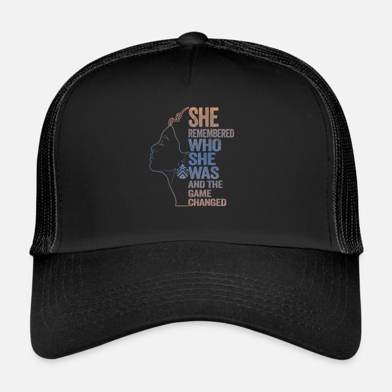 She Remembered Who She Was And The Game Changed Trucker Cap