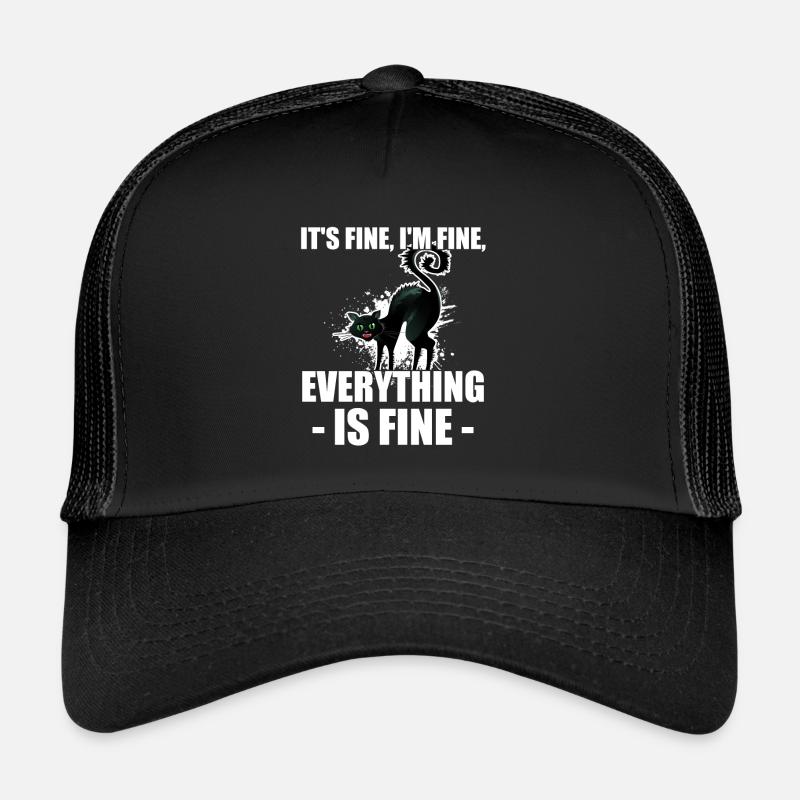 It's Fine I'm Fine Everything Is Fine, funny cat Trucker Cap