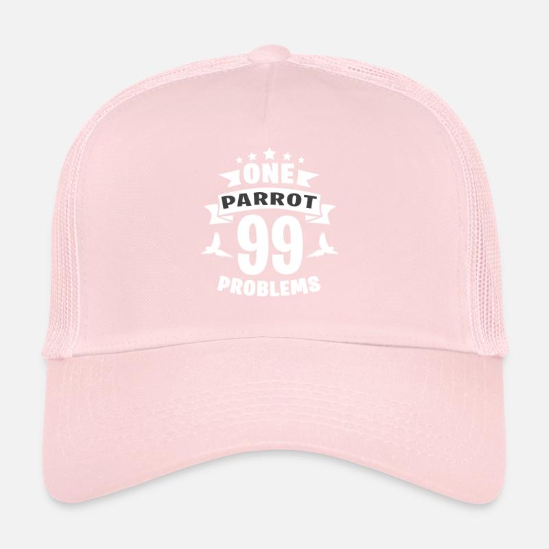 One Parrot 99 Problems Trucker Cap