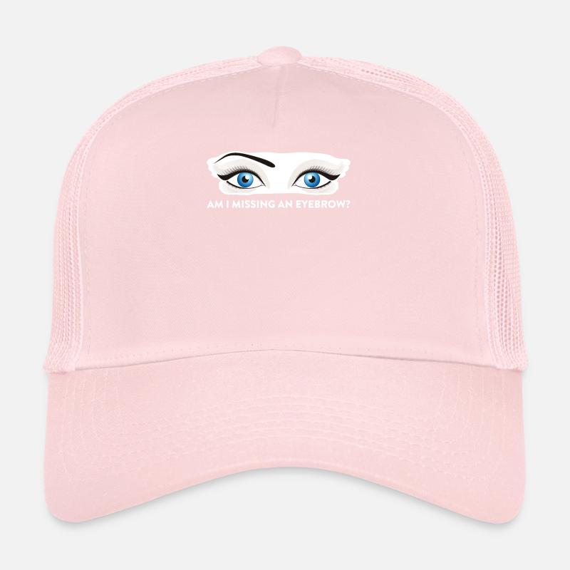 Am I Missing An Eyebrow Maskenbildnerin Geschenk Trucker Cap