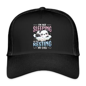 I'm Not Sleeping, I'm Just Resting My Eyes. - Trucker Cap - black/black - Front