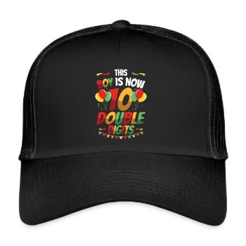 This boy is now 10 double digit birthday - Trucker Cap - black/black - Front