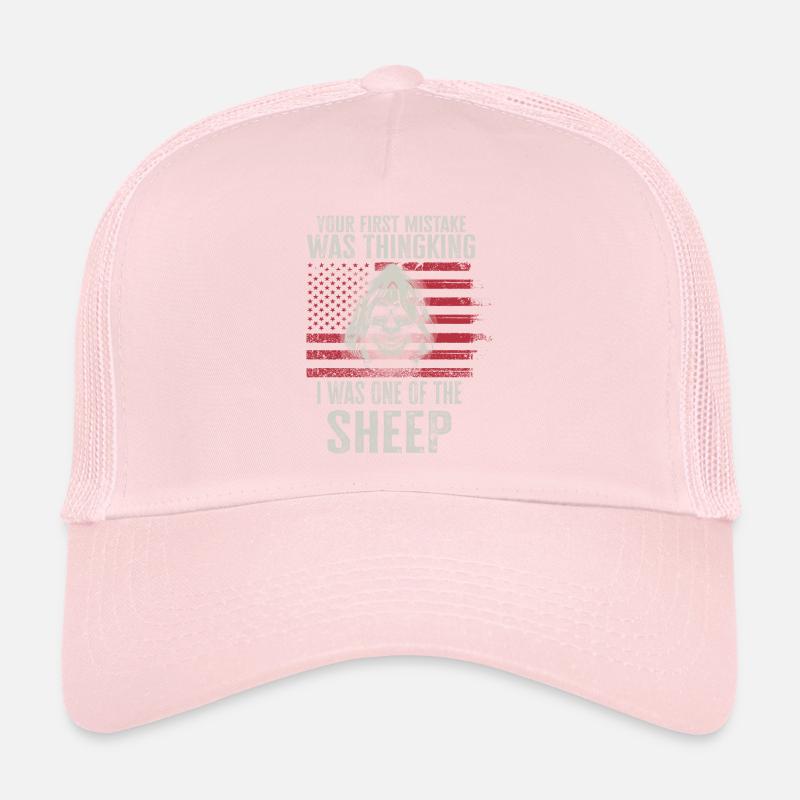 Your first Mistake was thinking I was a Sheep Trucker Cap