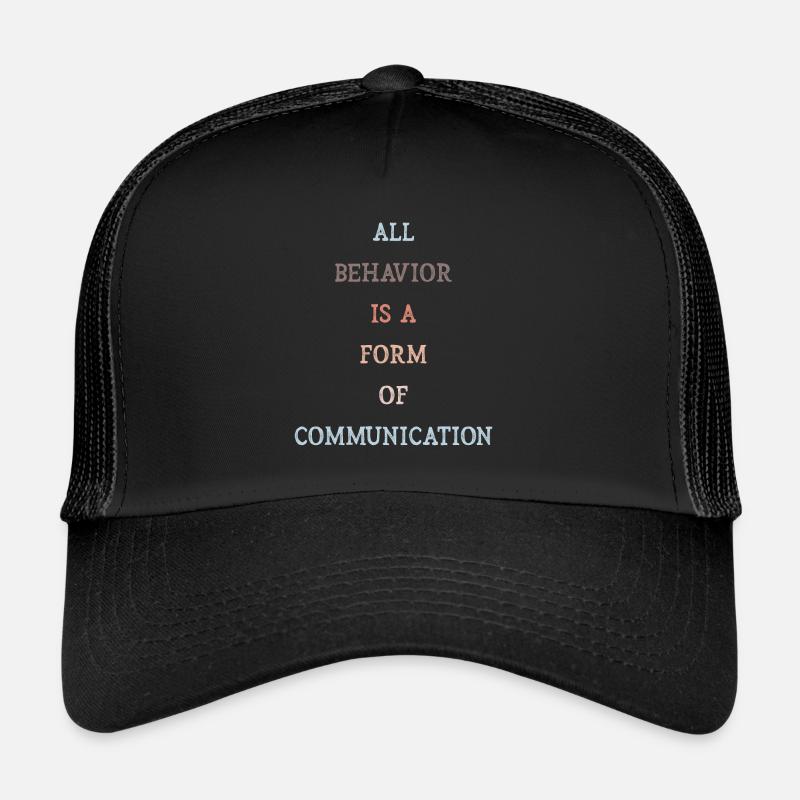 Tout comportement est une forme de communication Casquette trucker 