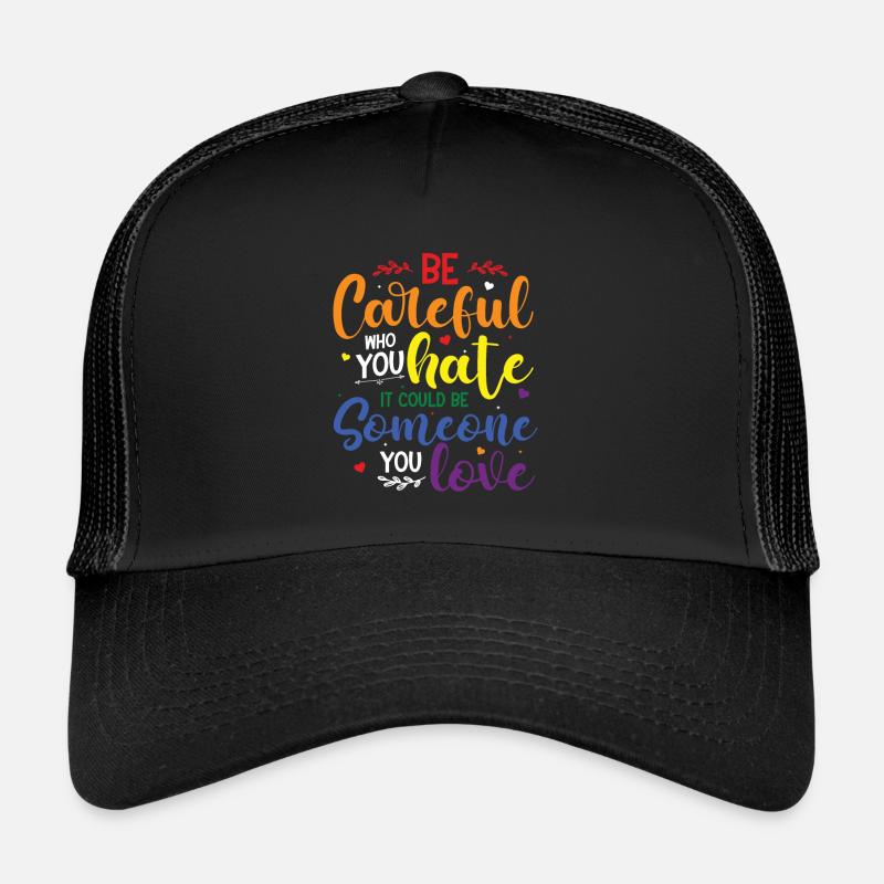 Sei vorsichtig, wen du hasst es könnte jemand sein - Trucker Cap - Schwarz/Schwarz