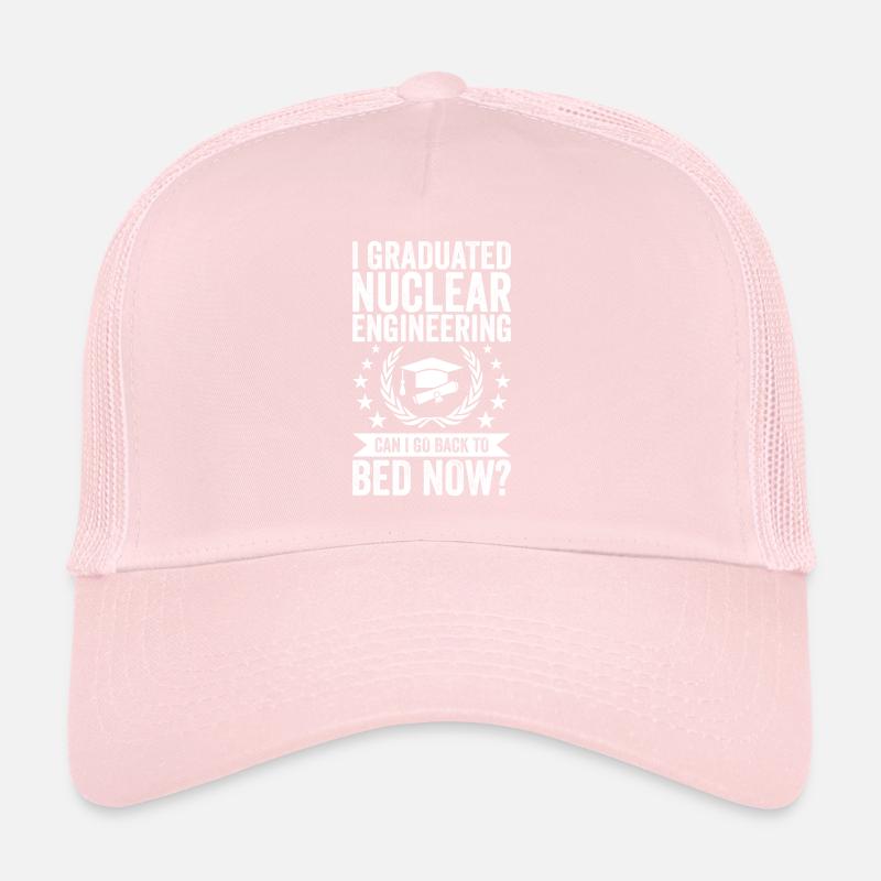 I have completed nuclear engineering Trucker Cap