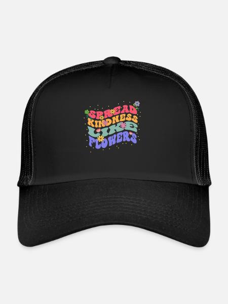 Spreading Kindness Like Flowers Bloom - Trucker Cap - black/black - Front