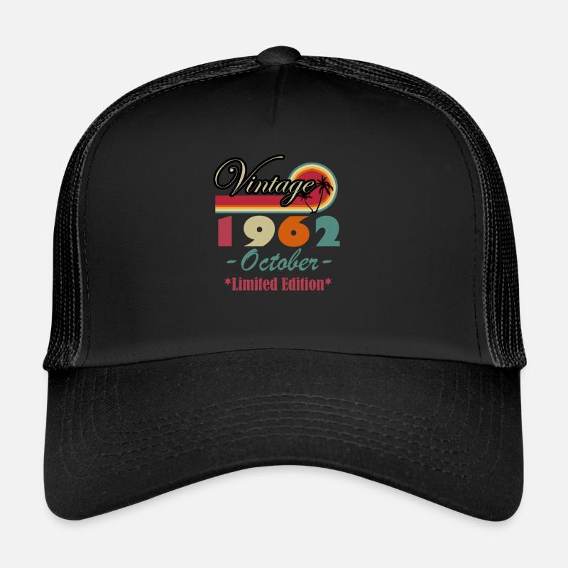 Born 1962 October 60. Birthday present 60 Trucker Cap