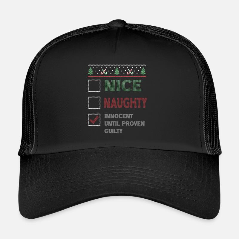 Nice Naughty Innocent Until Proven Guilty Trucker Cap