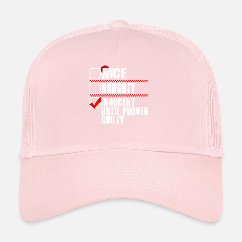 Nice Naughty Innocent Until Proven Guilty Trucker Cap
