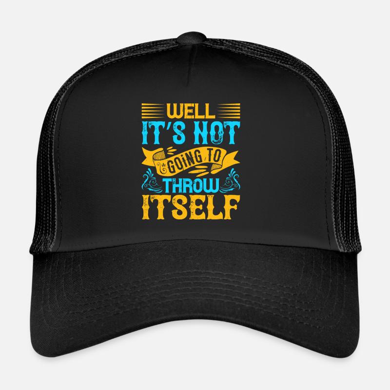 Nun, es wird sich nicht werfen Trucker Cap