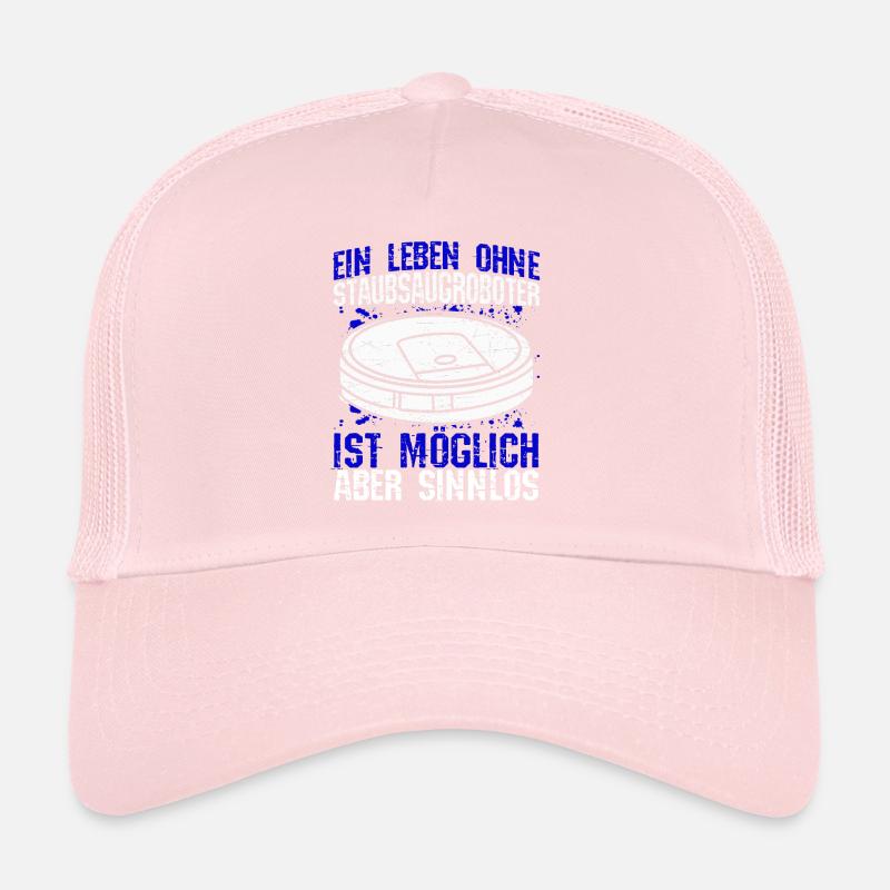 Ein Leben ohne Staubsaugroboter ist möglich aber s Trucker Cap