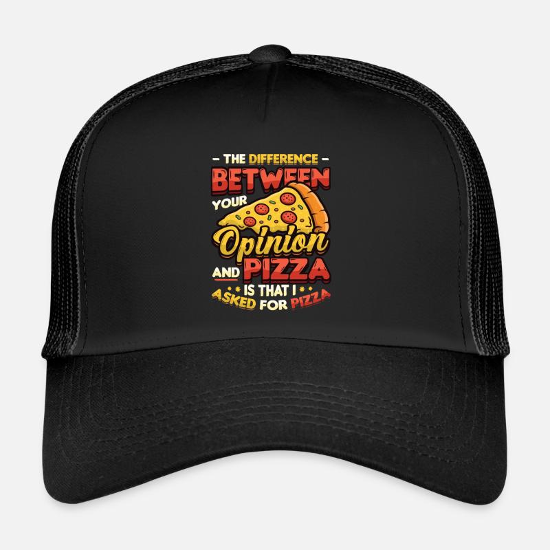 I asked for pizza. Trucker Cap