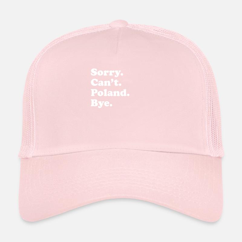 Sorry Can’t Bye - Pologne Casquette trucker 