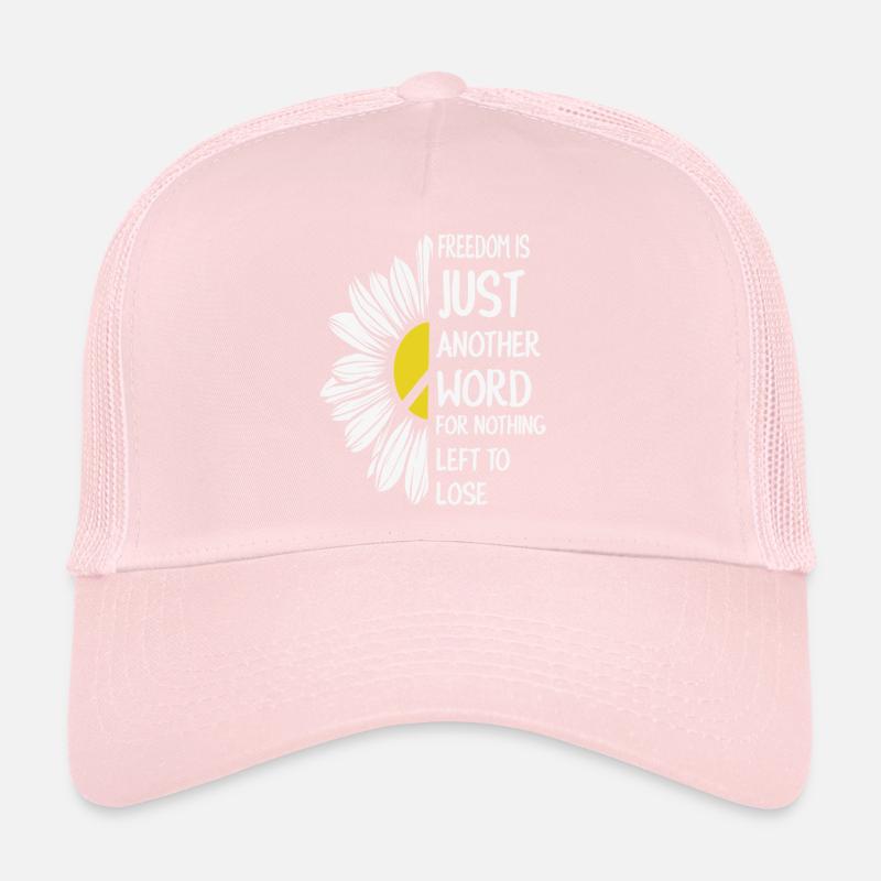La liberté n’est qu’un autre mot pour rien de perdu Casquette trucker 