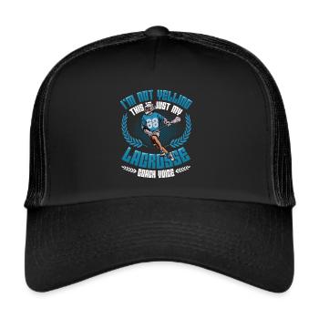 Don't shout, this is my lacrosse - Trucker Cap - black/black - Front